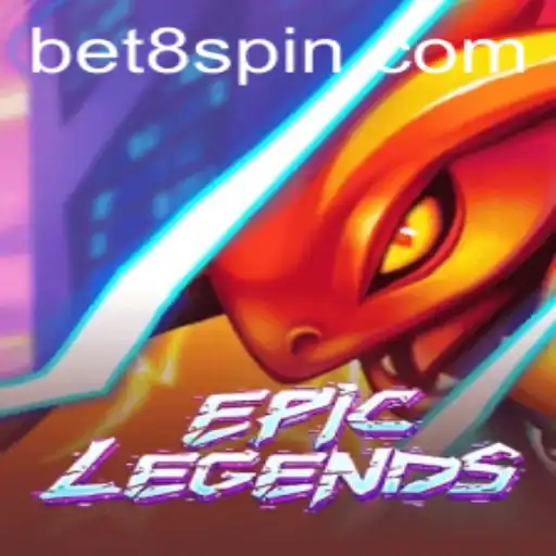 Unveiling EpicLegends: A Deep Dive into the World of Bet8